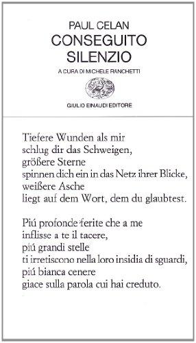 Conseguito silenzio - Paul Celan - Einaudi