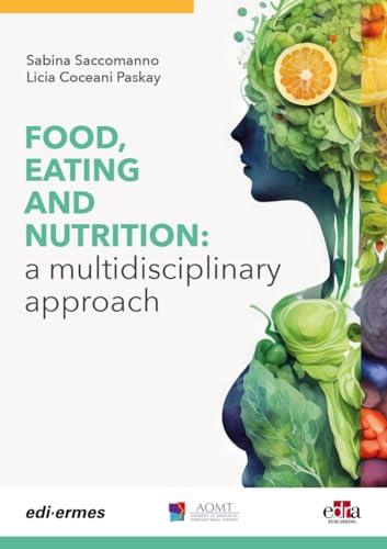 Food, Eating and nutrition. A multidisciplinary approach