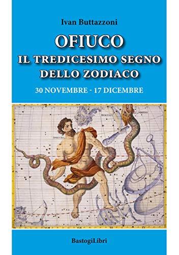 Ofiuco: Il Tredicesimo Segno dello Zodiaco
