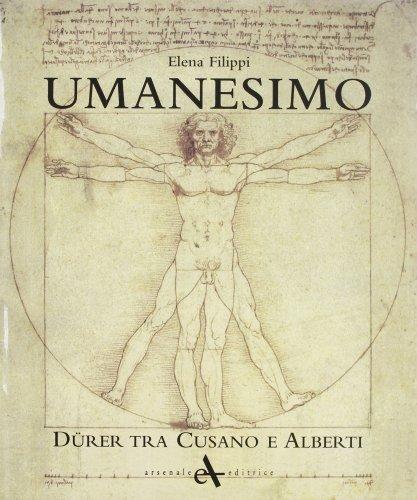 Umanesimo e misura viva. Dürer tra Cusano e Alberti