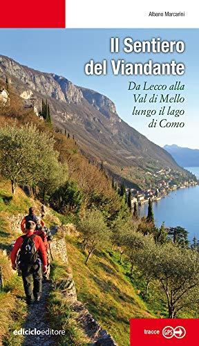 IL SENTIERO DEL VIANDANTE. DA LECCO A COLICO