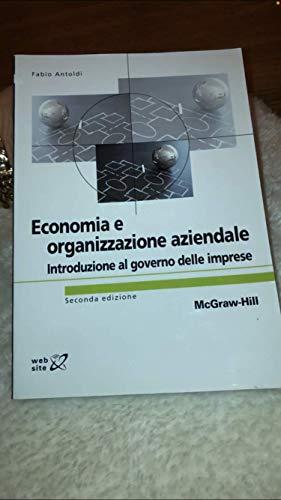Economia ed organizzazione aziendale. Introduzione al governo delle imprese