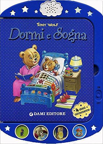 Dormi e Sogna. Ediz. Illustrata. Libro Sonoro per Bambini