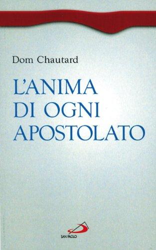 L'anima di ogni apostolato