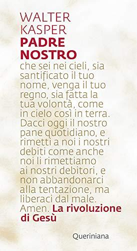 Padre Nostro. La rivoluzione di Gesù
