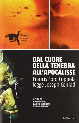 Dal cuore della tenebra all'apocalisse: Francis Ford Coppola legge Joseph Conrad