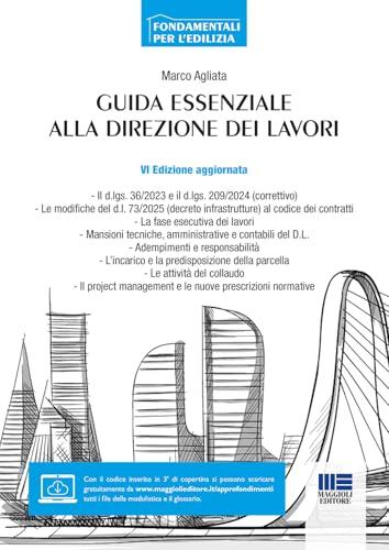 Guida Essenziale alla Direzione dei Lavori - VI Edizione