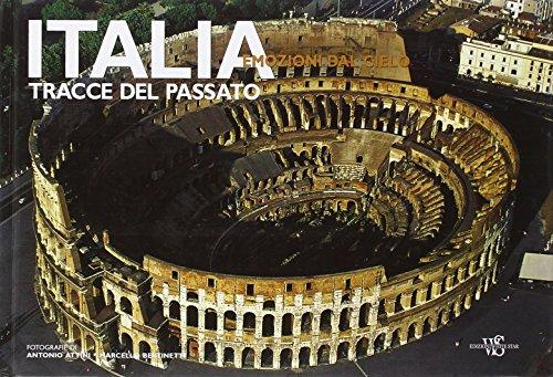Italia. Tracce del passato. Ediz. illustrata