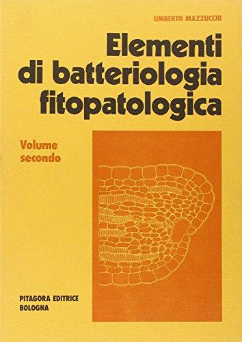 Elementi di batteriologia fitopatologica (Vol. 2)