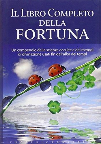 Il libro completo della fortuna