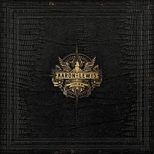 State I'm In - Aaron Lewis