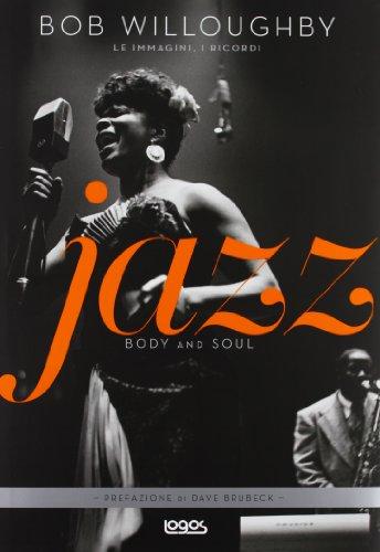 Jazz. Body and Soul - Bob Willoughby