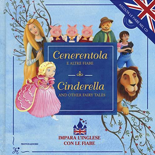 Cenerentola e altre fiabe - Cinderella and other fairy tales. Con CD Audio