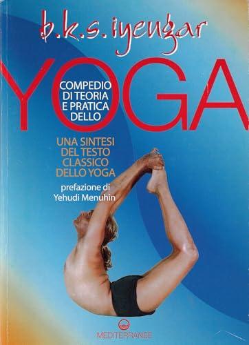 Compendio di teoria e pratica dello yoga. Una sintesi del testo classico dello yoga