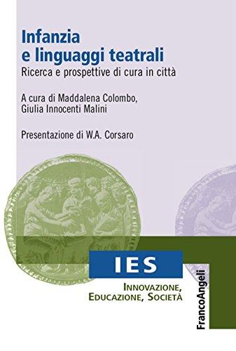 Infanzia e linguaggi teatrali. Ricerca e prospettive di cura in città