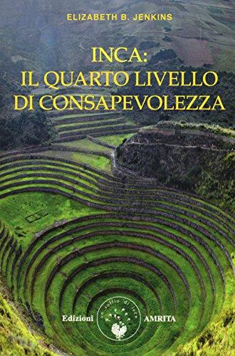 Inca: Il Quarto Livello di Consapevolezza