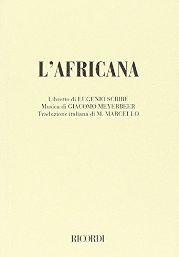 L'africana. Opera in cinque atti. Musica di G. Meyerbeer