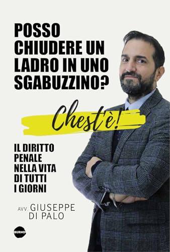 Chest’è - Il diritto penale nella vita di tutti i giorni: Posso chiudere un ladro in uno sgabuzzino?