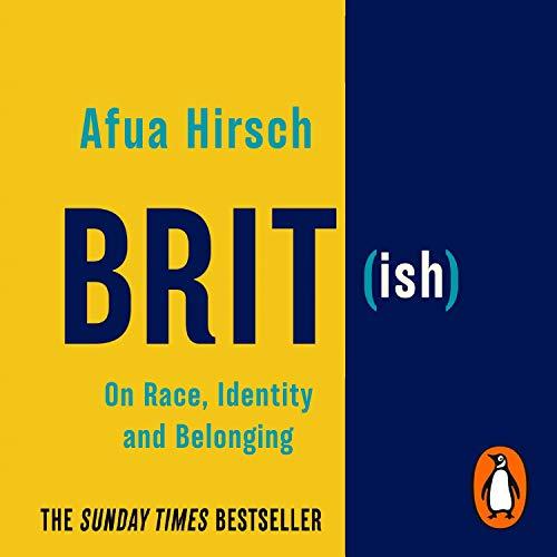 Brit(ish): On Race, Identity and Belonging