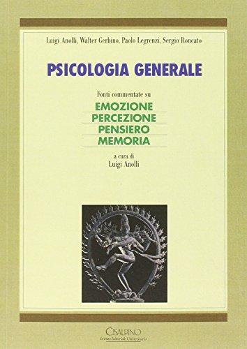 Psicologia generale. Fonti commentate su emozione, percezione, pensiero, memoria