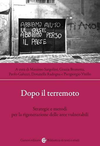 Dopo il terremoto. Strategie e metodi per la rigenerazione delle aree vulnerabili