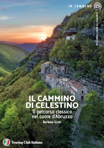 Il Cammino di Celestino: Percorso Classico nel Cuore d'Abruzzo