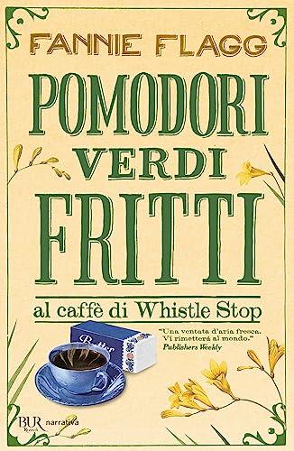 Pomodori verdi fritti - Fannie Flagg