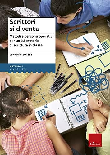 Scrittori si diventa: Un Approccio Innovativo All'insegnamento Della Scrittura