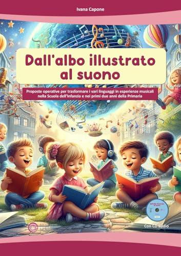 Dall'albo illustrato al suono. Con CD-Audio