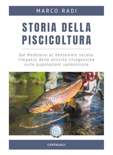 Storia della piscicoltura. Dal Medioevo al Ventesimo secolo: l'impatto delle attività ittiogeniche sulle popolazioni salmonicole