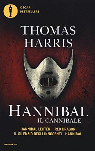 Hannibal il cannibale: I quattro romanzi dedicati ad Hannibal Lecter