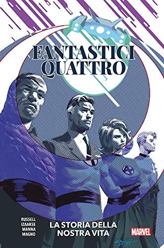 Fantastici Quattro: La storia della nostra vita