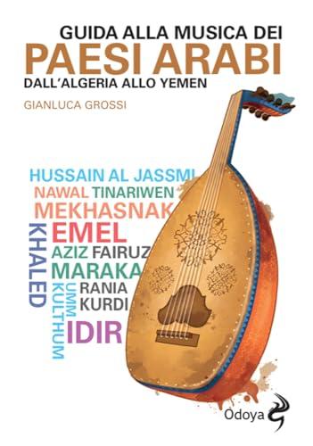 Guida alla musica dei paesi arabi. Dall'Algeria allo Yemen
