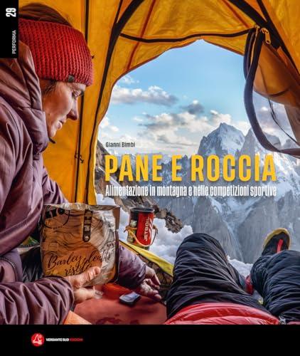 Pane e roccia. Alimentazione in montagna e nelle competizioni sportive