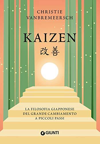 Kaizen. La filosofia giapponese del grande cambiamento a piccoli passi