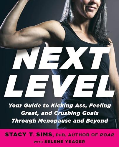 Next Level: Guida per affrontare al meglio la menopausa e raggiungere i tuoi obiettivi
