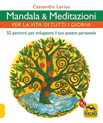 Mandala e meditazioni per la vita di tutti i giorni