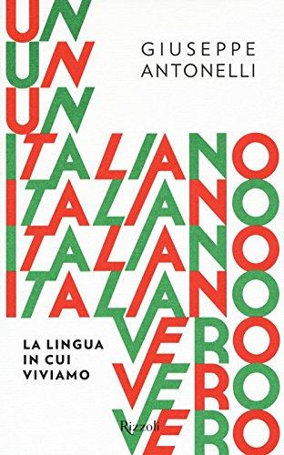 Un italiano vero. La lingua in cui viviamo