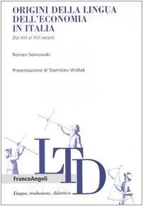 Origini della lingua dell'economia in Italia. Dal XIII al XVI secolo