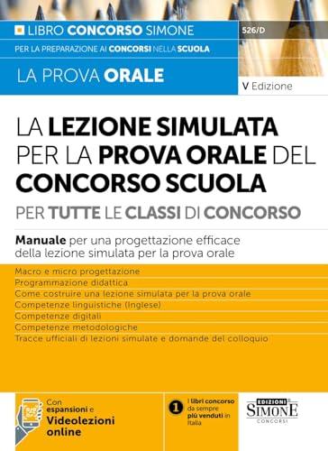 La Lezione Simulata per la Prova Orale del Concorso Scuola - Per tutte le classi di concorso