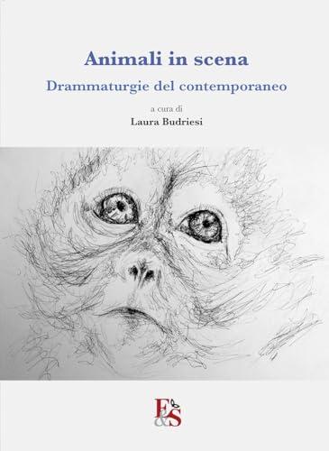 Animali in scena. Drammaturgie del contemporaneo