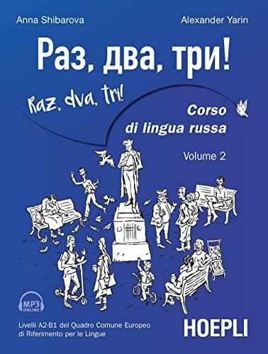 Raz, dva, tri! Corso di lingua russa. Livelli A1-A2 Vol. 2