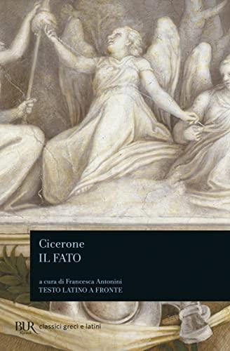 Il fato - Marco Tullio Cicerone - Rizzoli - Saggio Filosofico