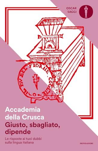 Giusto, sbagliato, dipende. Le risposte ai tuoi dubbi sulla lingua italiana