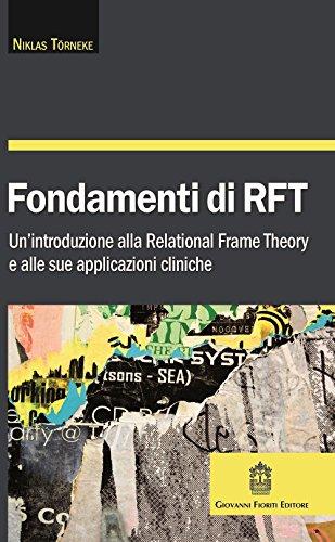 Fondamenti di RFT. Un’introduzione alla Relational Frame Theory e alle sue applicazioni cliniche