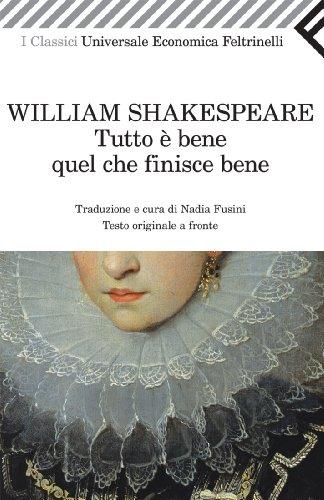 Tutto è bene quel che finisce bene. Testo inglese a fronte