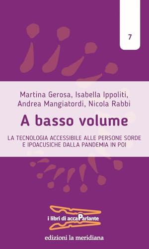 A basso volume. La tecnologia accessibile alle persone sorde e ipoacusiche dalla pandemia in poi