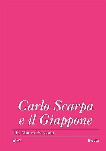 Carlo Scarpa e il Giappone