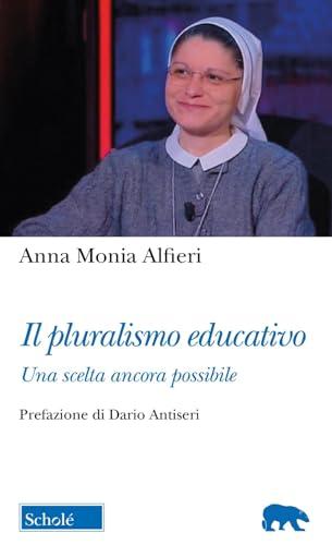 Il pluralismo educativo. Una scelta ancora possibile