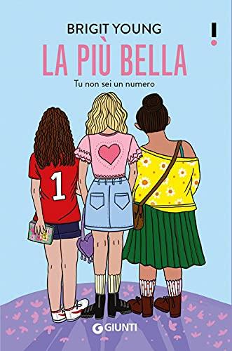 La più bella. Tu non sei un numero (Italian Edition)